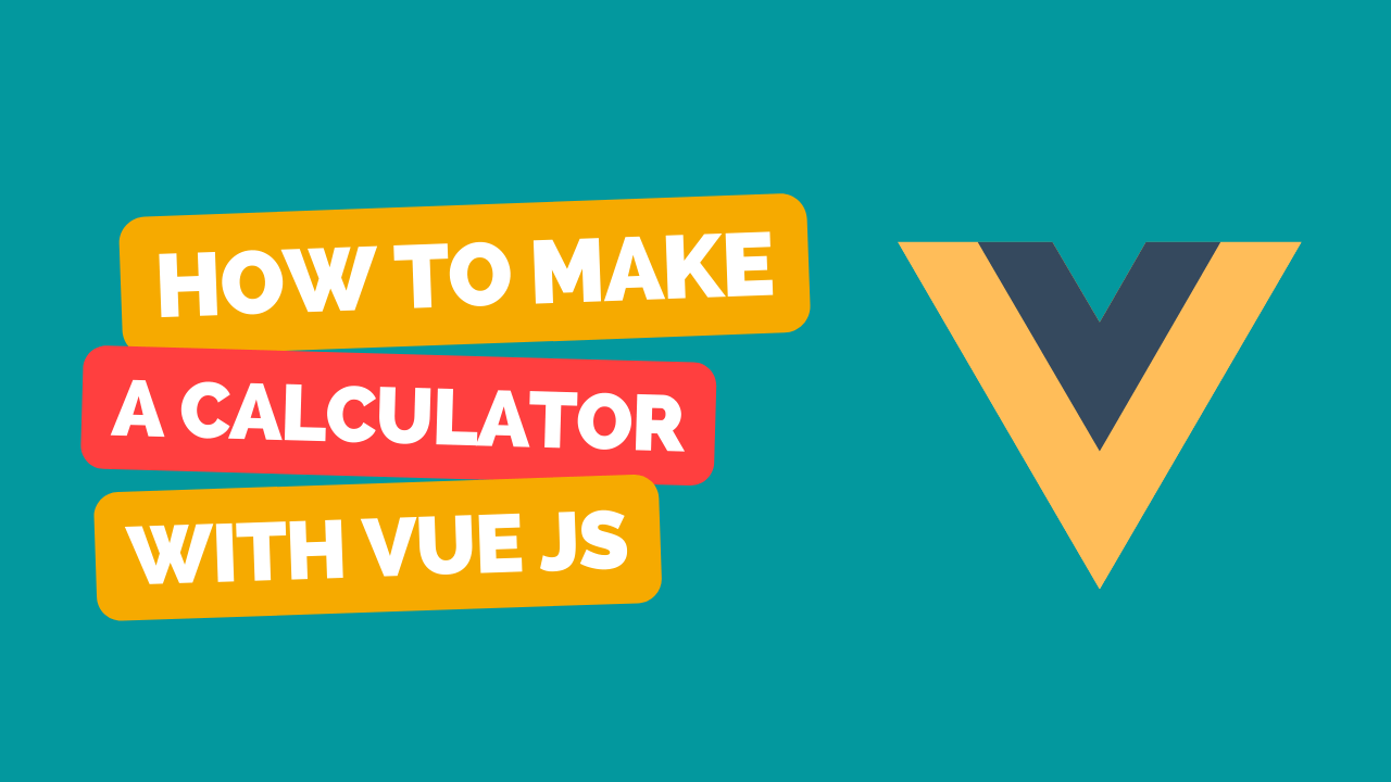 How to make a Calculator using Vuejs