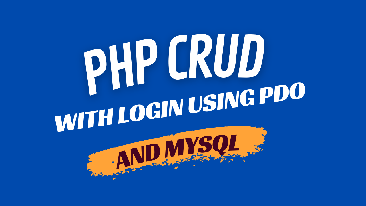 PHP CRUD with Login using PDO and MYSQL