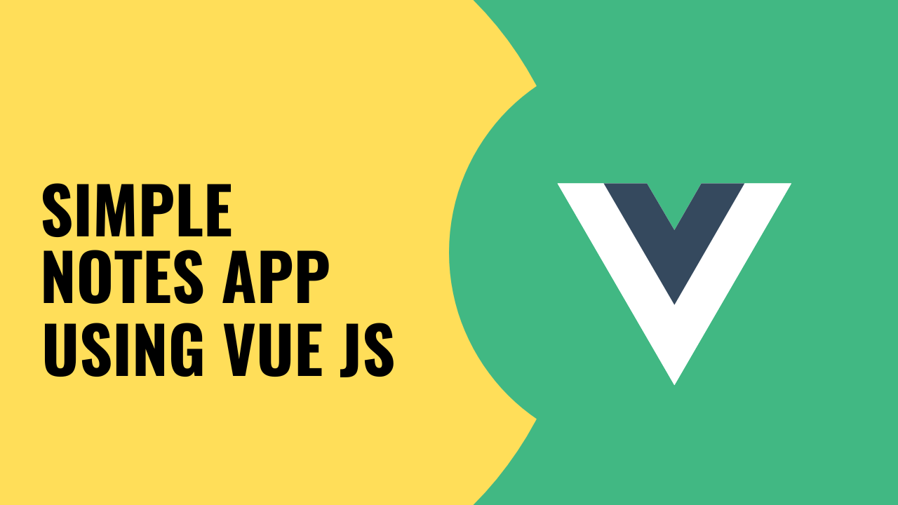 Simple Notes App using Vuejs